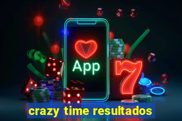 crazy time resultados